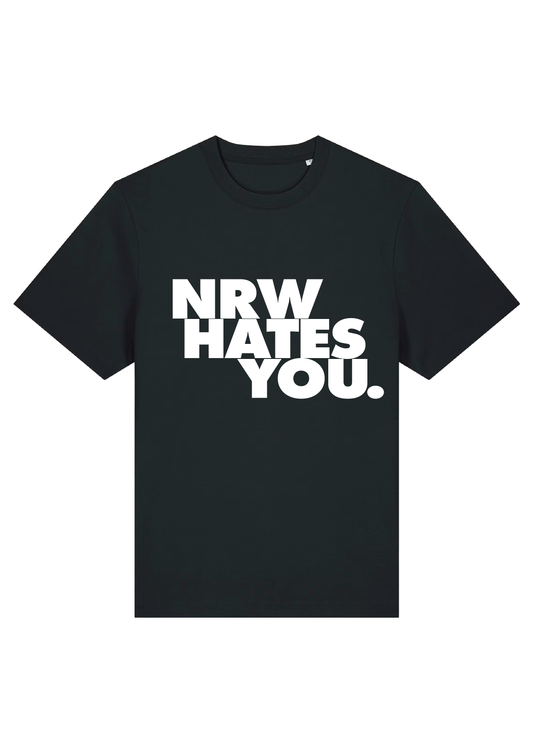NRW HATES YOU SHIRT